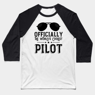 Officially the world's coolest Pilot - Aviation Flight design Baseball T-Shirt